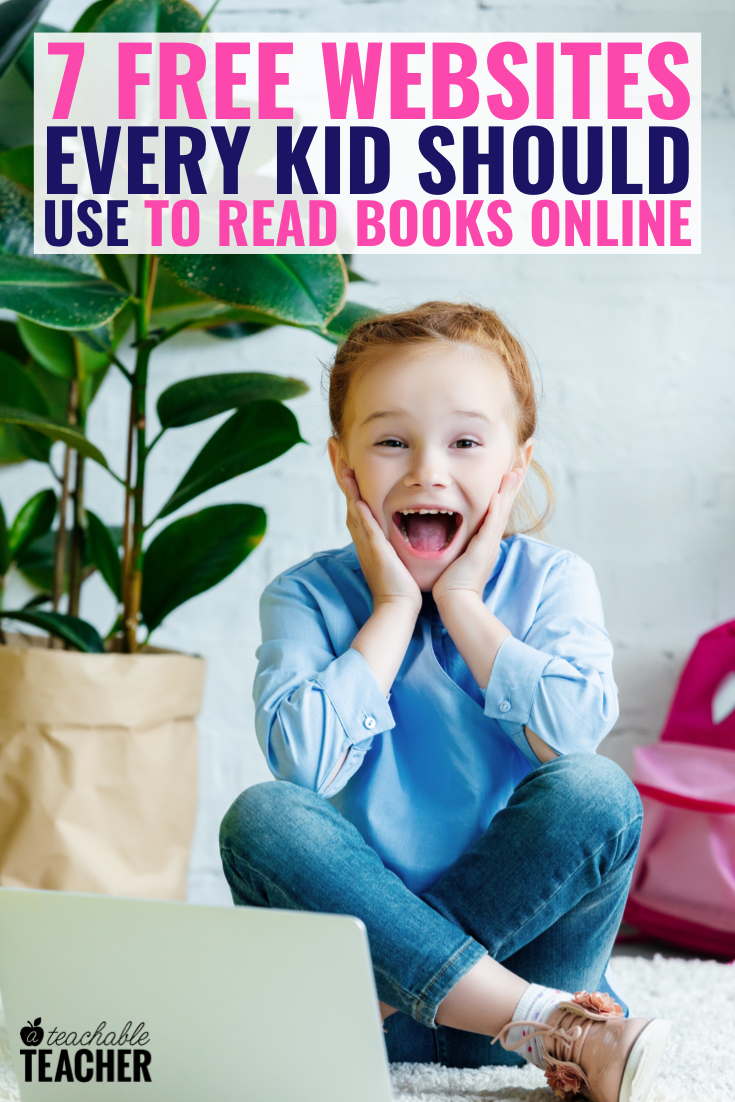 7 FREE Online Books For Kids Websites Every Kid Should Use To Read