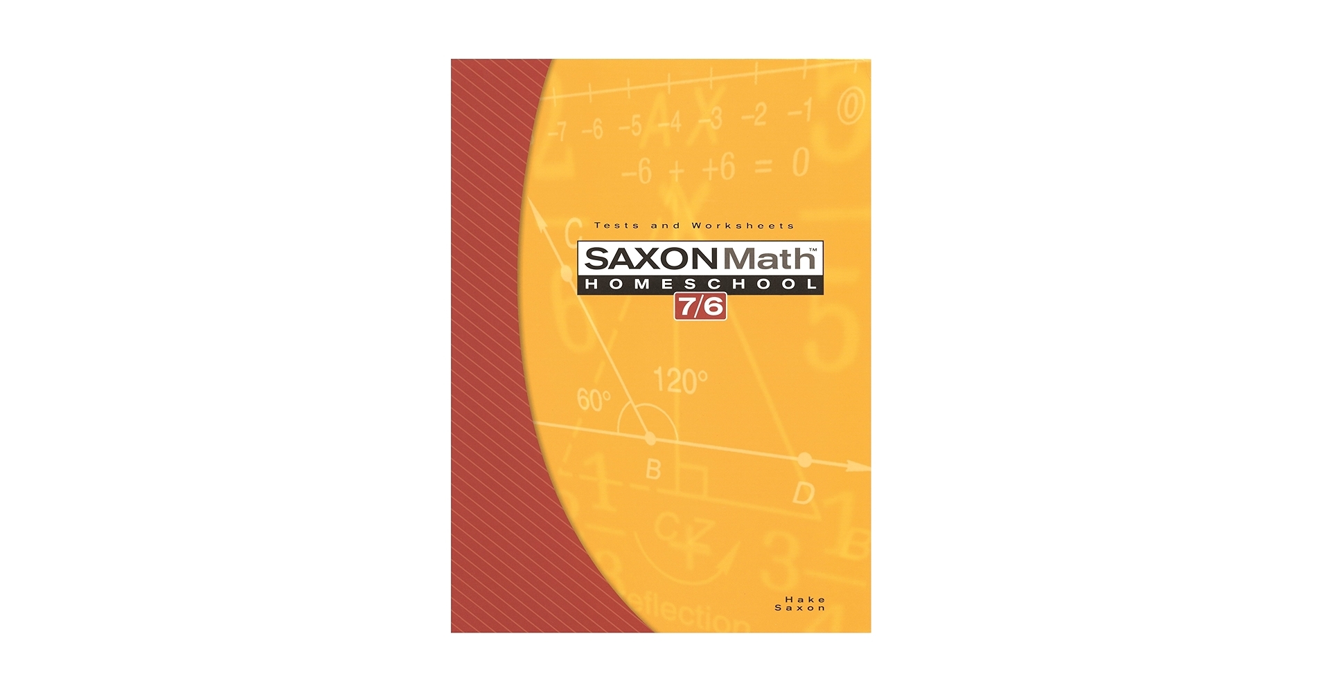 Amazon Saxon Math 7 6 Homeschool Edition Tests And Worksheets Reproducible 9781591413233 Stephen Hake John Saxon Books