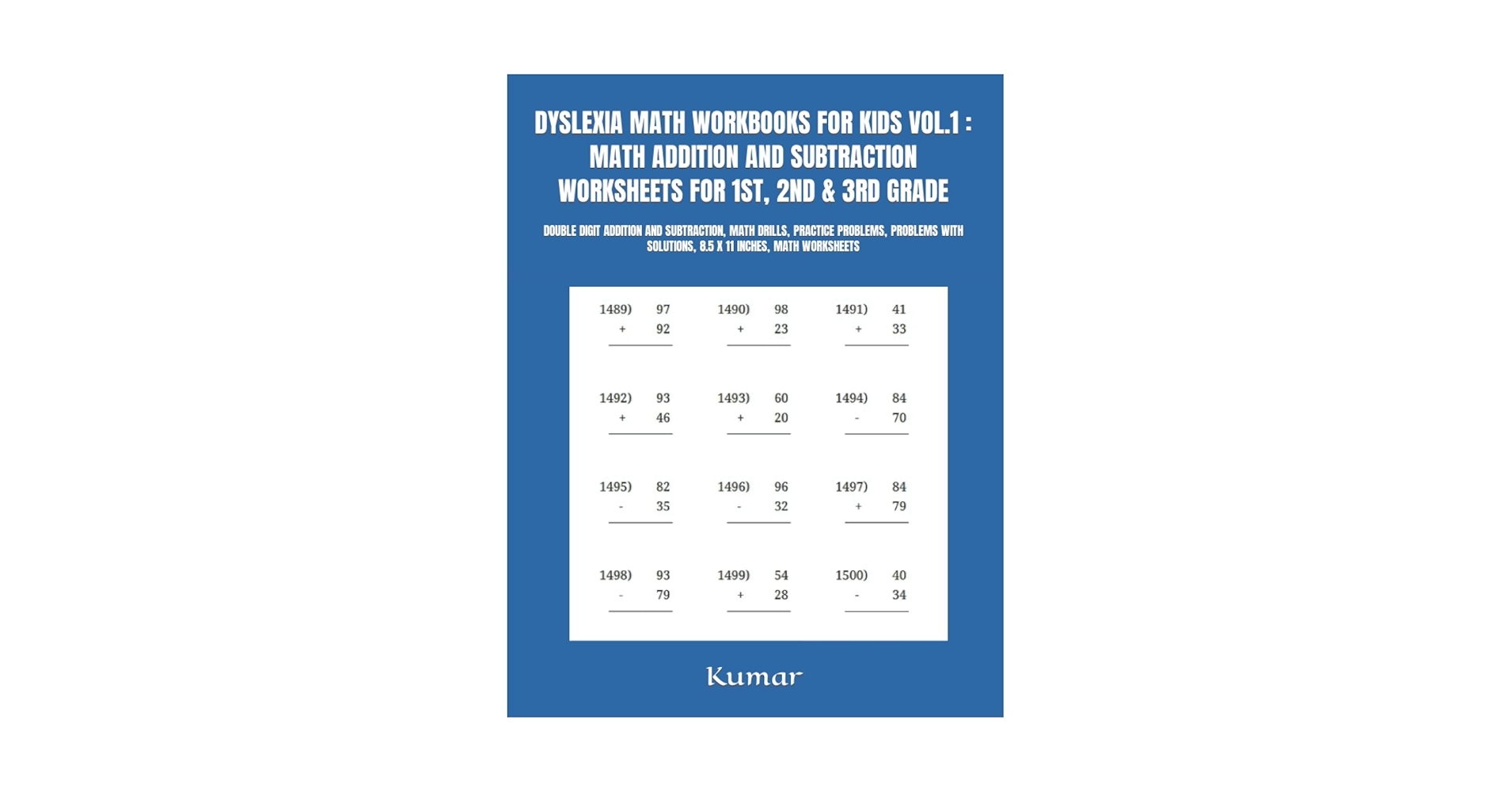 DYSLEXIA MATH WORKBOOKS FOR KIDS VOL 1 MATH ADDITION AND SUBTRACTION WORKSHEETS FOR 1ST 2ND 3RD GRADE DOUBLE DIGIT ADDITION AND SUBTRACTION SOLUTIONS 8 5 X 11 INCHES MATH WORKSHEETS Kumar 9798842206506 Amazon Books