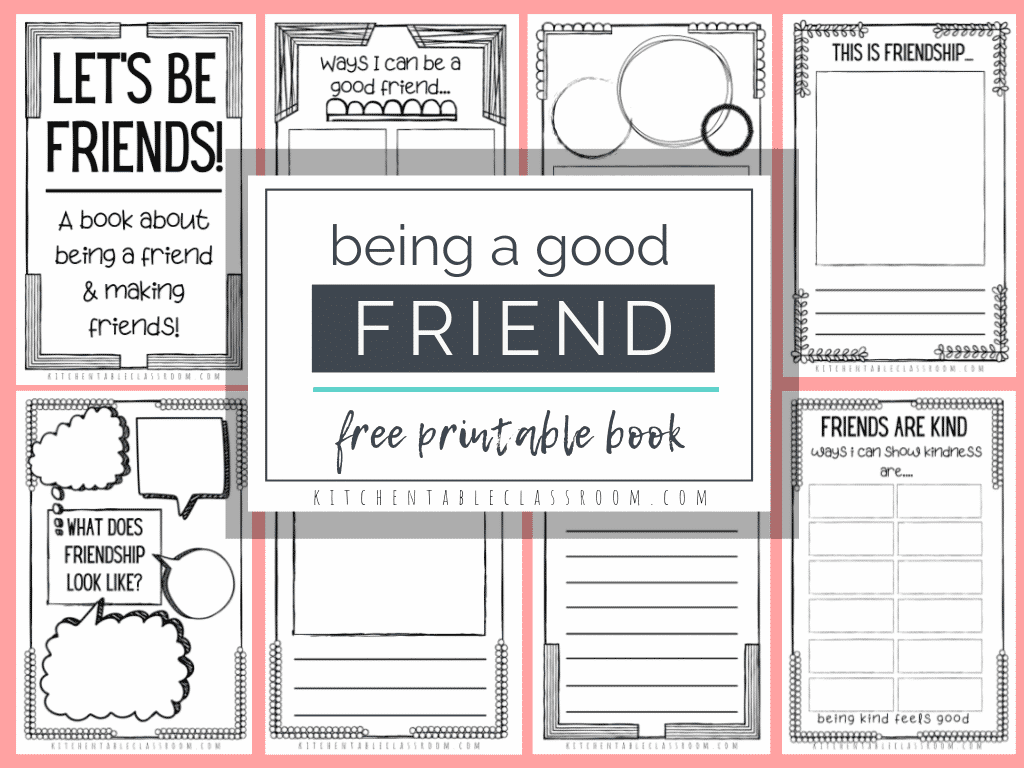 How To Be A Good Friend A Free Printable Book For Kids The Kitchen Table Classroom