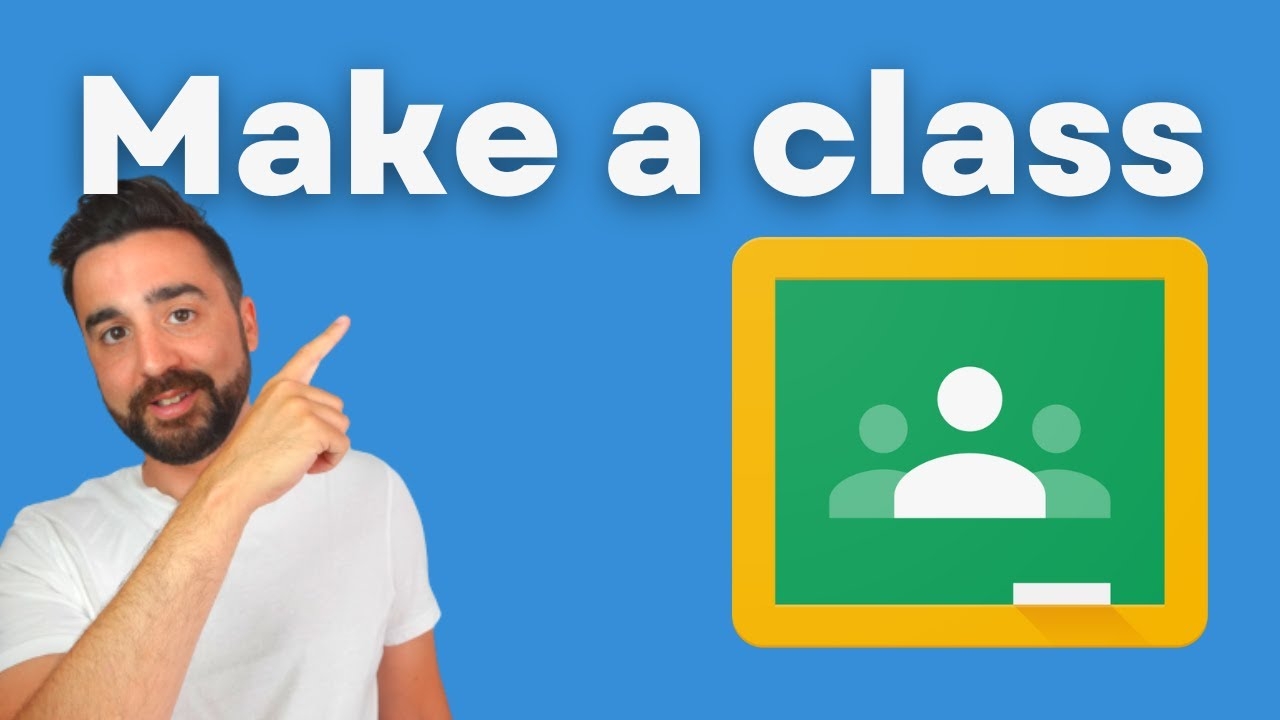 How To Make A Class In Google Classroom YouTube